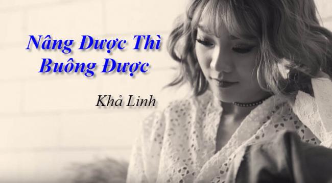 lời bài hát nâng được thì buông được