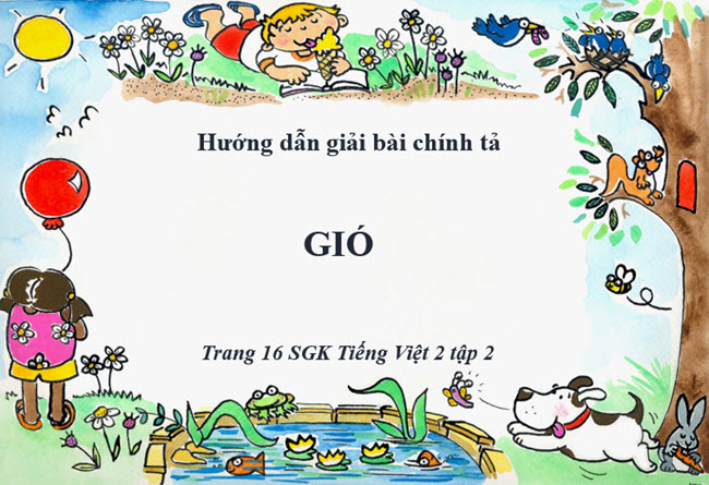 Hướng dẫn giải bài chính tả Gió trang 16 SGK Tiếng Việt 2 tập 2