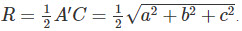 R=12A′C=12√a2+b2+c2.