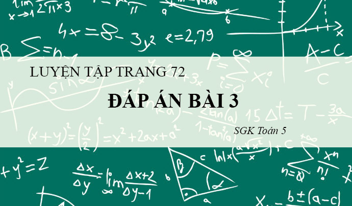 Giải Bài 3 Trang 72 Sgk Toán 5 Tiết Luyện Tập