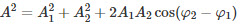 A²=A21 + A22 + 2A1A2cos(φ2−φ1)