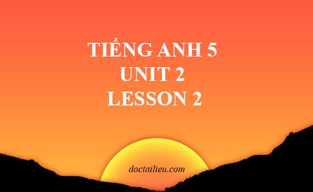 tiếng anh unit 15 lesson 2