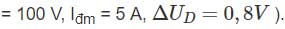 100V,Iđm=5A,ΔUD=0,8V