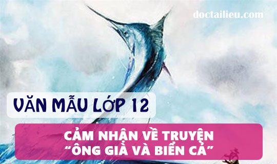 Cảm nhận về truyện Ông già và biển cả