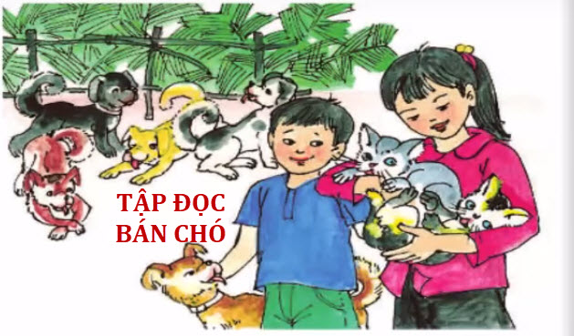 soạn bài tập đọc bán chó