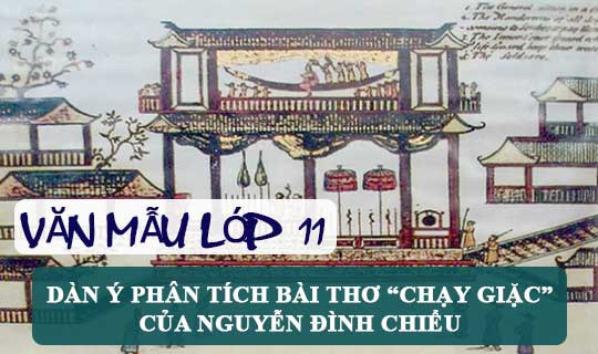 Dàn ý phân tích bài thơ Chạy giặc của Nguyễn Đình Chiểu