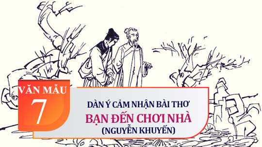 Dàn ý cảm nghĩ về bài thơ Bạn đến chơi nhà