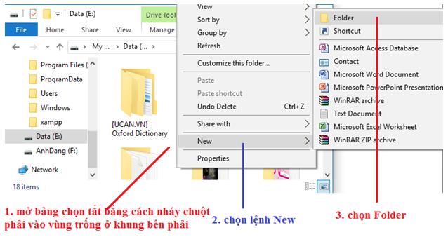Mở cửa sổ thư mục sẽ chứa thư mục mới, rồi thực hiện các bước như hình sau