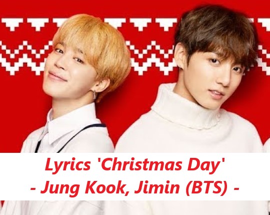 Lời bài hát vietsub Christmas Day - Jung Kook, Jimin (BTS)
