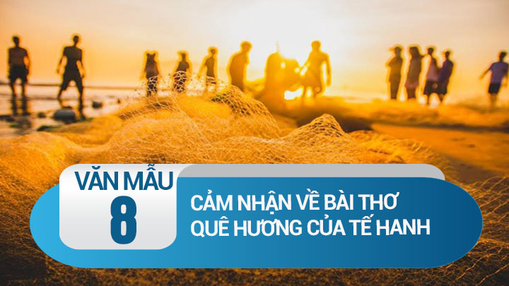 Cảm nhận về bài thơ Quê hương của Tế Hanh