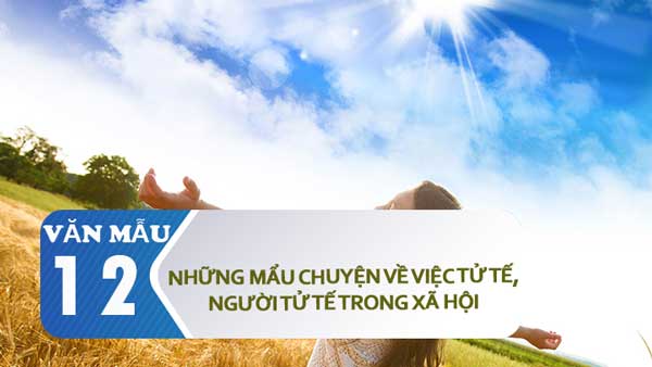 Những mẩu chuyện hay về việc tử tế, người tử tế trong xã hội