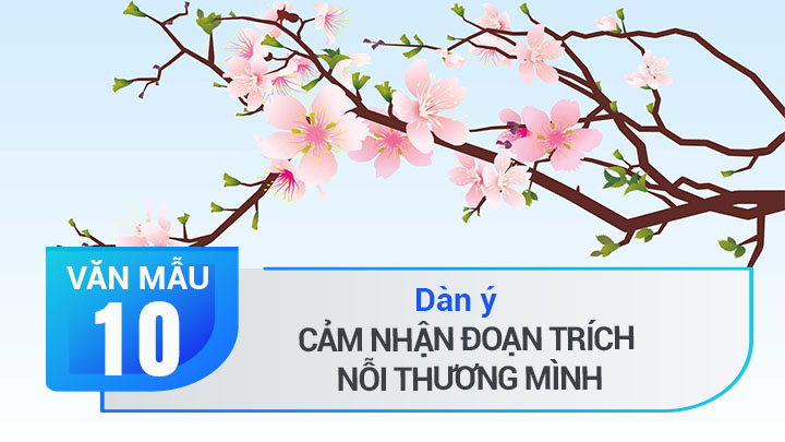 Dàn ý cảm nhận đoạn trích Nỗi thương mình trong Truyện Kiều – Nguyễn Du