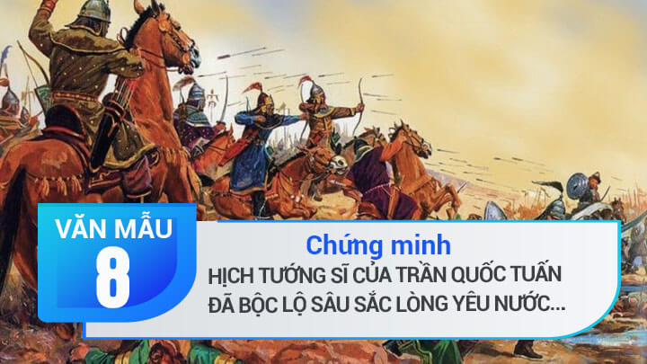 Chứng minh Hịch tướng sĩ của Trần Quốc Tuấn đã bộc lộ sâu sắc lòng yêu nước…