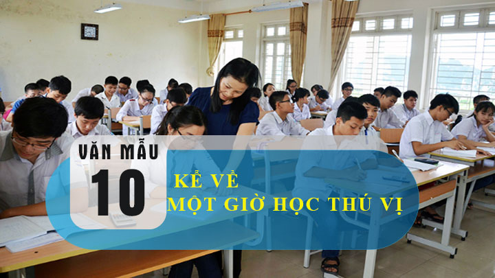 Bài văn kể về một giờ học thú vị