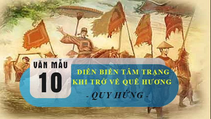 Diễn biến tâm trạng khi trở về quê hương qua bài thơ Hứng trở về