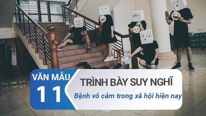 Anh chị hãy trình bày suy nghĩ của mình về bệnh vô cảm trong xã hội hiện nay