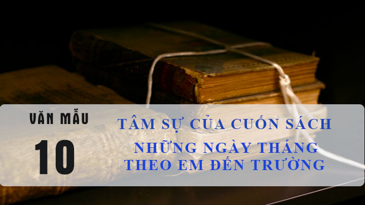 Kể về tâm sự của cuốn sách trong những ngày theo em đến trường