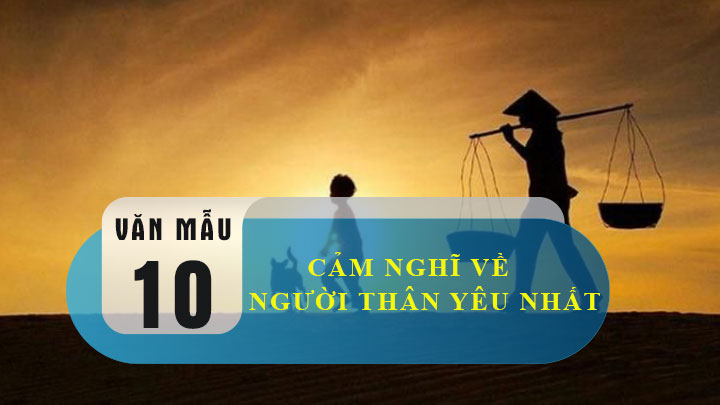 Cảm nghĩ về một người thân yêu nhất