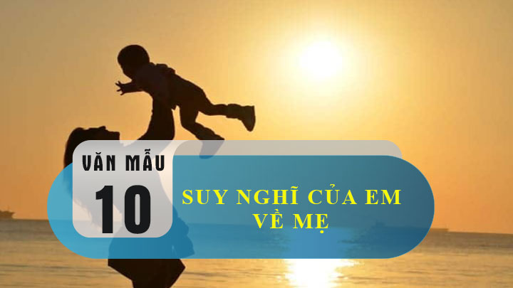 Suy nghĩ của em về mẹ