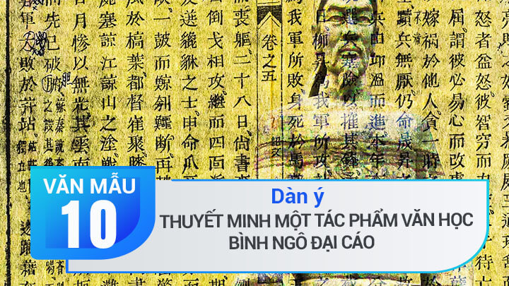 Dàn ý thuyết minh một tác phẩm văn học Bình ngô đại cáo