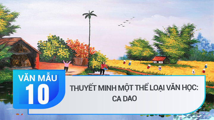 Thuyết minh một thể loại văn học Ca dao