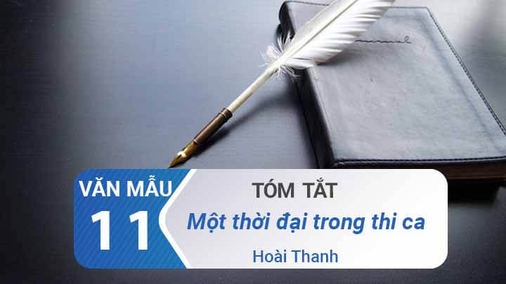 Tóm tắt đoạn trích Một thời đại trong thi ca – Hoài Thanh