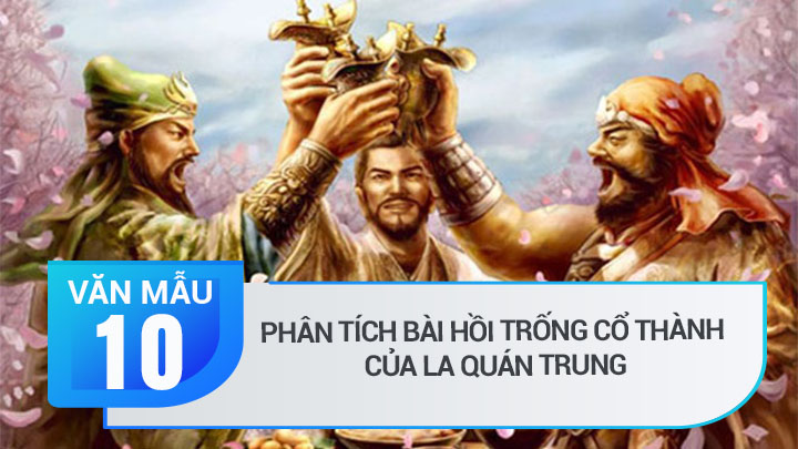 Phân tích Hồi trống Cổ Thành của La Quán Trung