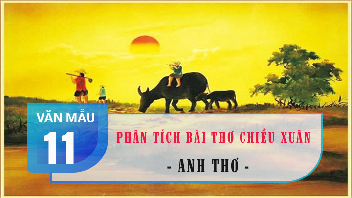 Phân tích bài thơ Chiều xuân – Anh Thơ