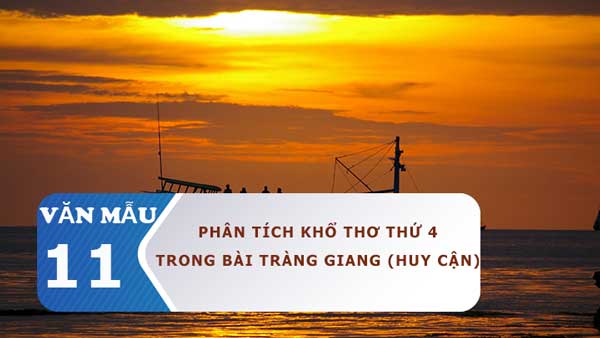 Phân tích khổ thơ thứ 4 trong bài Tràng Giang (Huy Cận)