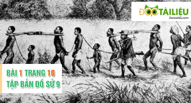 Hướng dẫn giải bài 1 trang 10 tập bản đồ sử 9