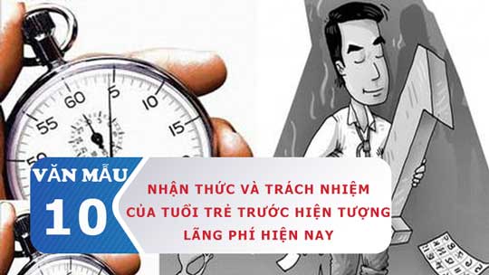 Nghị luận về nhận thức và trách nhiệm của tuổi trẻ trước hiện tượng lãng phí