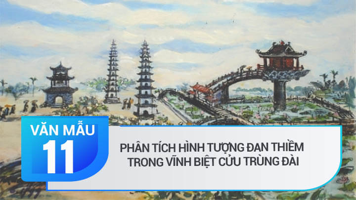 Phân tích hình tượng Đan Thiềm trong Vĩnh biệt Cửu Trùng Đài