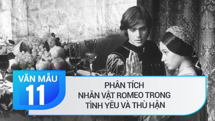 Phân tích nhân vật Romeo trong Tình yêu và thù hận