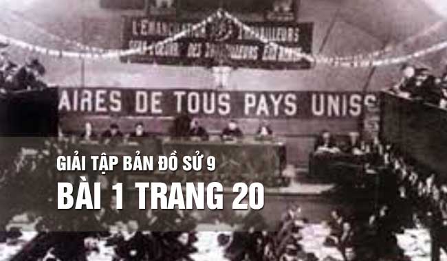 Hướng dẫn giải bài 1 trang 20 tập bản đồ sử 9