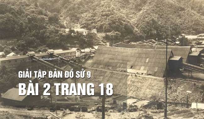 Hướng dẫn giải bài 2 trang 18 tập bản đồ sử 9