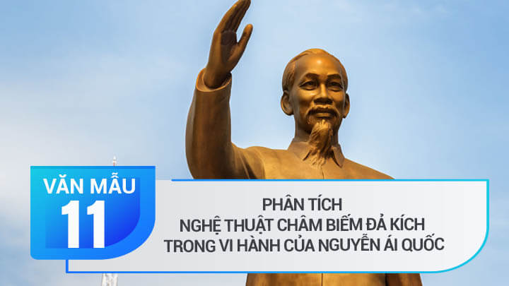 Phân tích nghệ thuật châm biếm đả kích trong Vi Hành của Nguyễn Ái Quốc