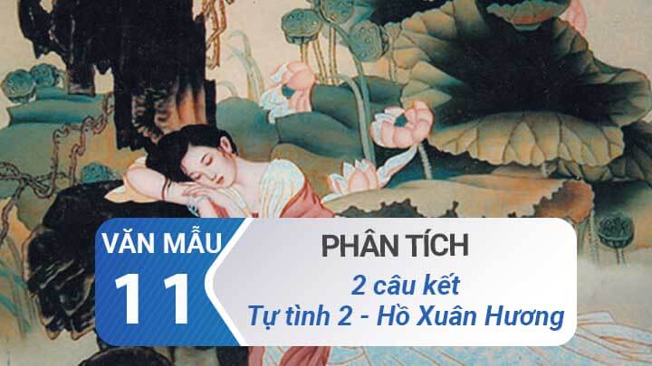 Phân Tích 2 Câu Kết Bài Tự Tình 2 (Hồ Xuân Hương) | Văn Mẫu 11