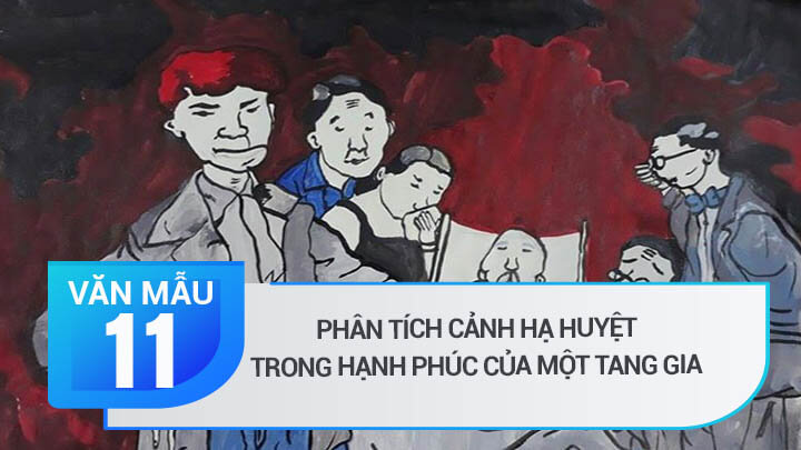 Phân Tích Cảnh Hạ Huyệt Trong Hạnh Phúc Của Một Tang Gia | Văn Mẫu 11