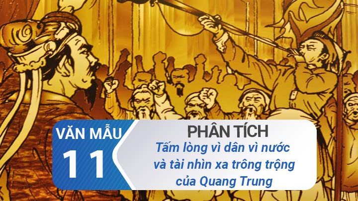 Phân tích tấm lòng vì dân vì nước và tài nhìn xa trông rộng của Quang Trung