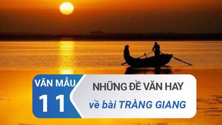 Tổng hợp các đề văn về bài thơ Tràng giang hay gặp nhất