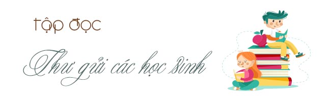 Tập đọc Thư gửi các học sinh lớp 5