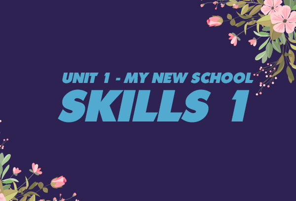 unit 6 lớp 7 skills 1