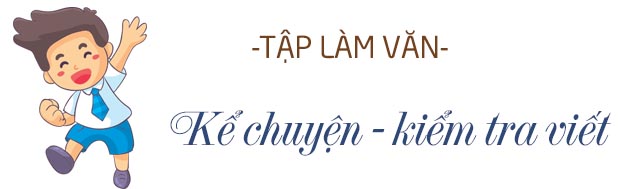 Tập làm văn: Kể chuyện lớp 5 trang 45 SGK Tiếng Việt 5 tập 2