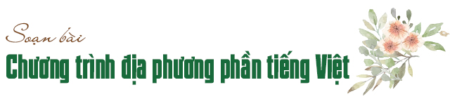 Soạn bài chương trình địa phương phần tiếng Việt (Lớp 9 học kì 2)