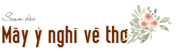 Soạn bài Mấy ý nghĩ về thơ