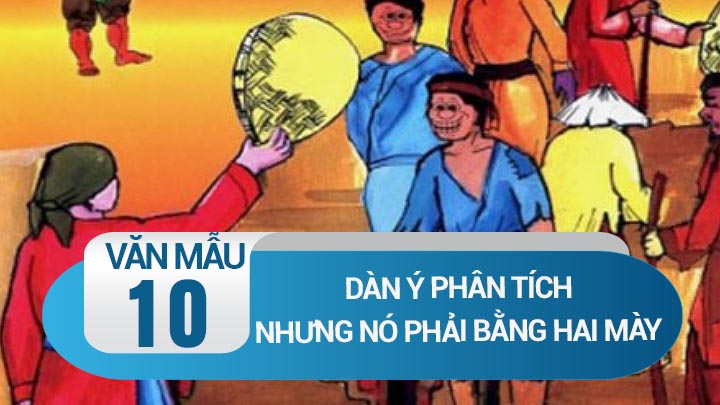 Dàn ý phân tích truyện cười Nhưng nó phải bằng hai mày