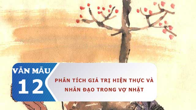 Phân tích giá trị hiện thực và nhân đạo trong Vợ nhặt