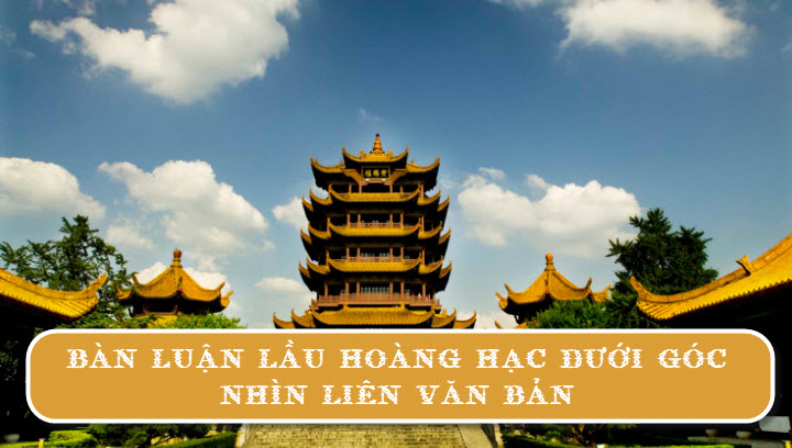 Bàn luận bài thơ Lầu Hoàng Hạc dưới góc nhìn liên văn bản