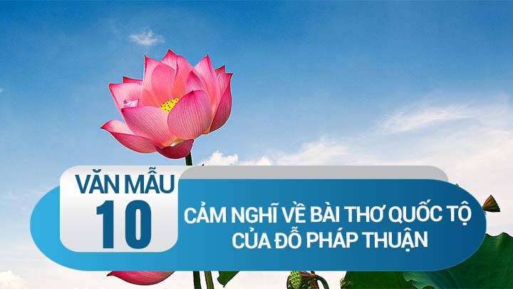 Cảm nghĩ về bài thơ Quốc tộ (Vận nước) của Đỗ Pháp Thuận