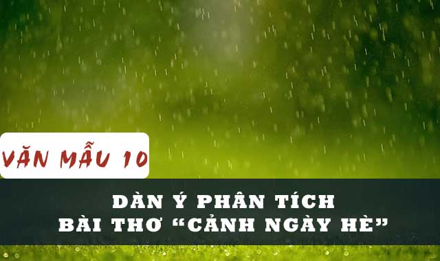 Dàn Ý Phân Tích Bài Thơ Cảnh Ngày Hè - Nguyễn Trãi | Văn Mẫu 10